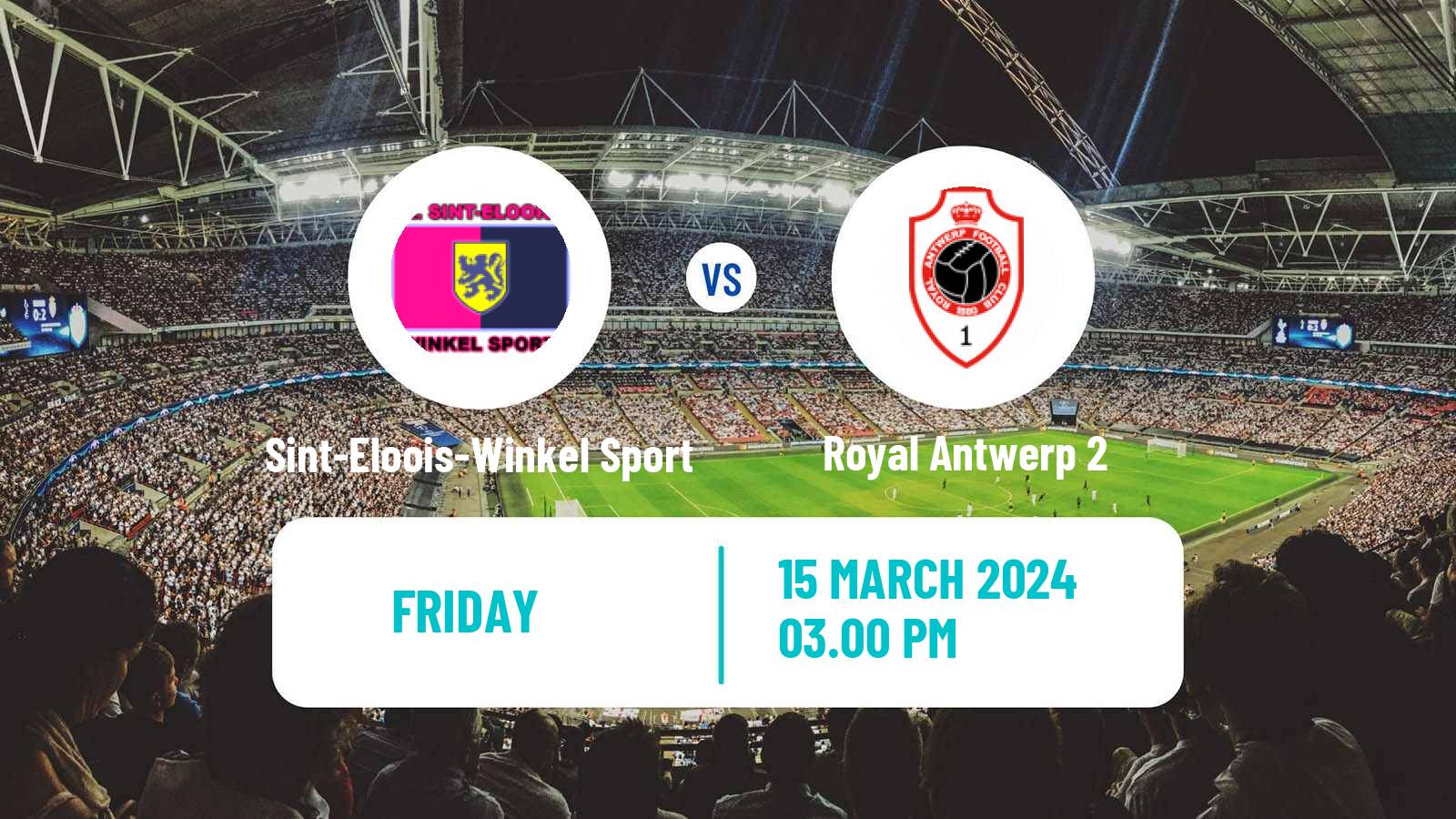 Soccer Belgian National Division 1 Sint-Eloois-Winkel Sport - Royal Antwerp 2
