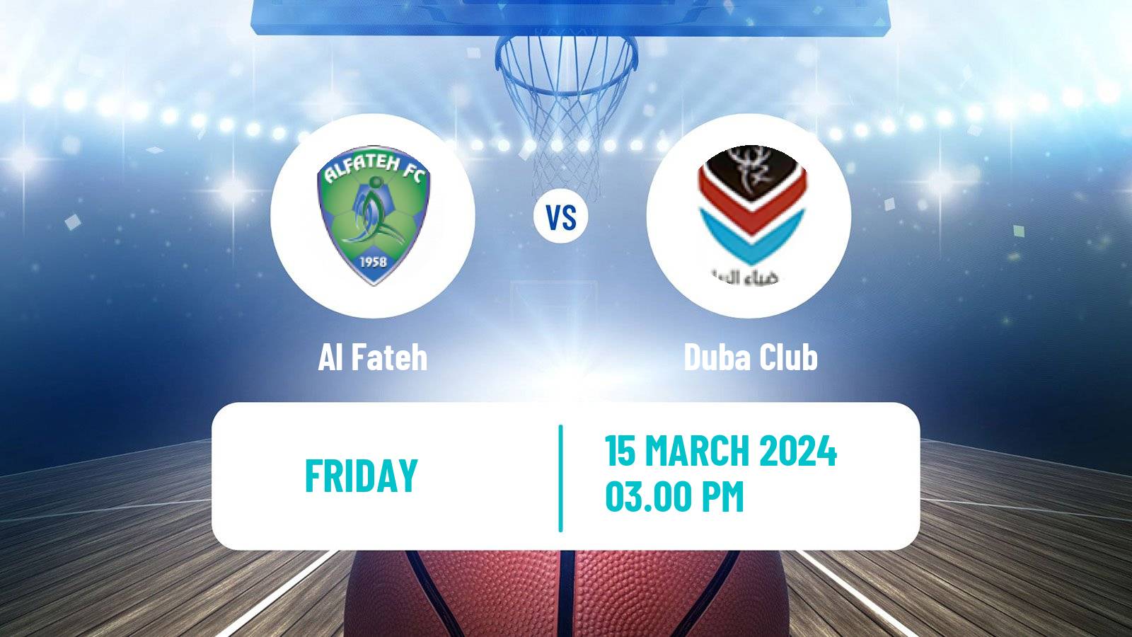 Basketball Saudi Premier League Basketball Al Fateh - Duba