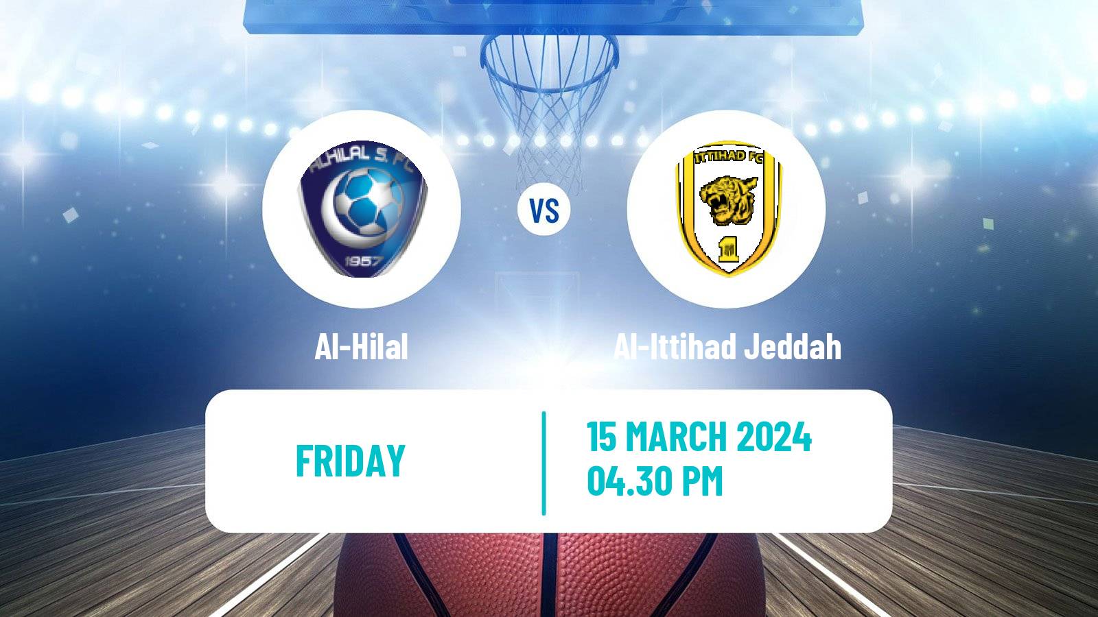 Basketball Saudi Premier League Basketball Al-Hilal - Al-Ittihad Jeddah