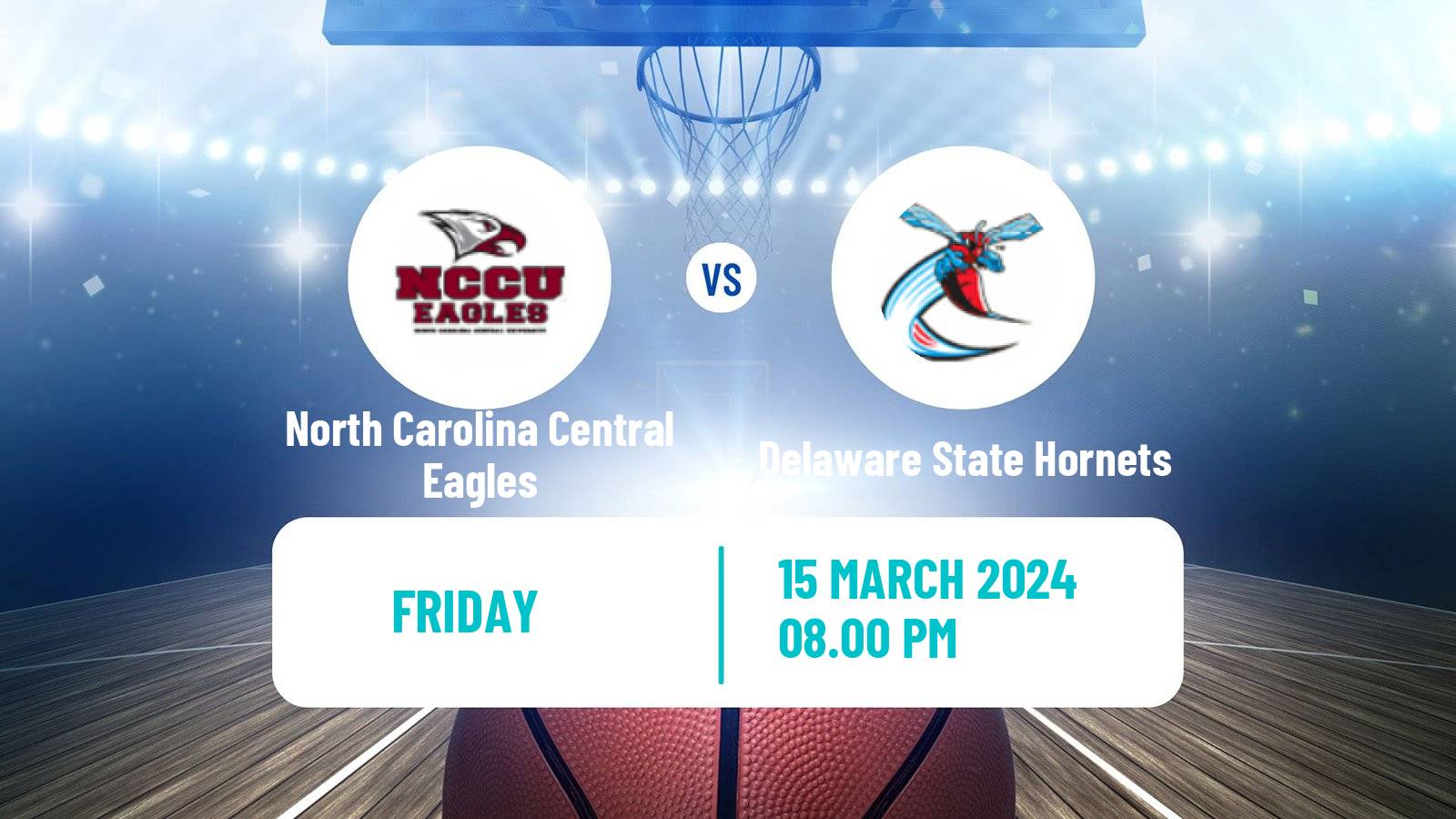 Basketball NCAA College Basketball North Carolina Central Eagles - Delaware State Hornets