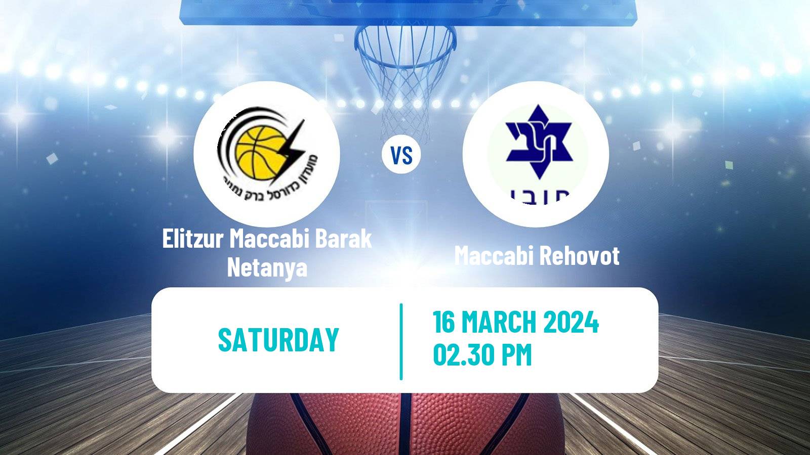Basketball Israeli Liga Leumit Basketball Elitzur Maccabi Barak Netanya - Maccabi Rehovot