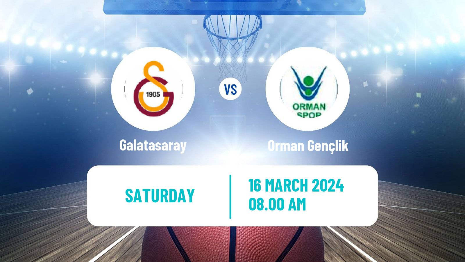 Basketball Turkish Basketball League Women Galatasaray - Orman Gençlik