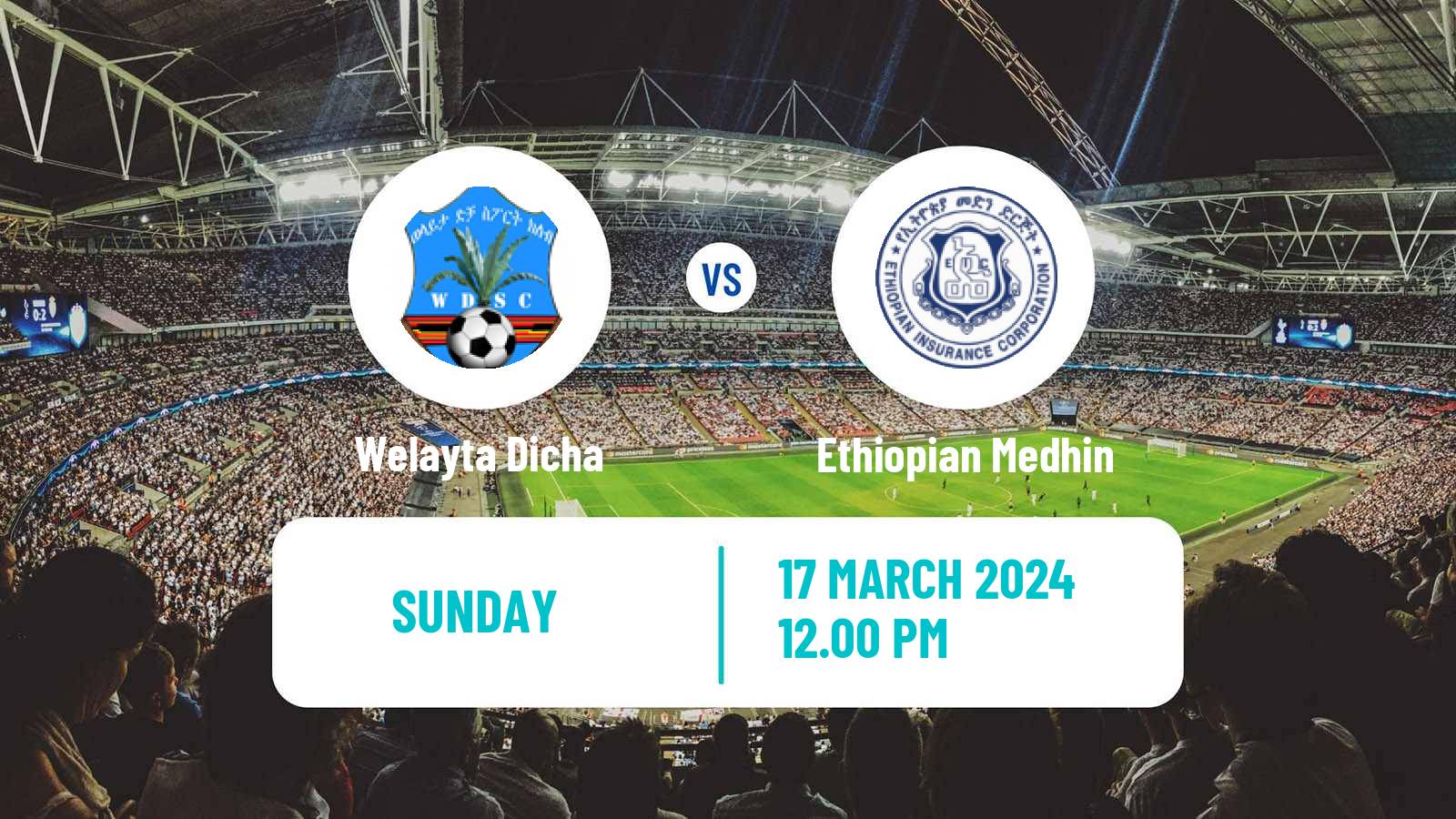 Soccer Ethiopian Premier League Welayta Dicha - Ethiopian Medhin