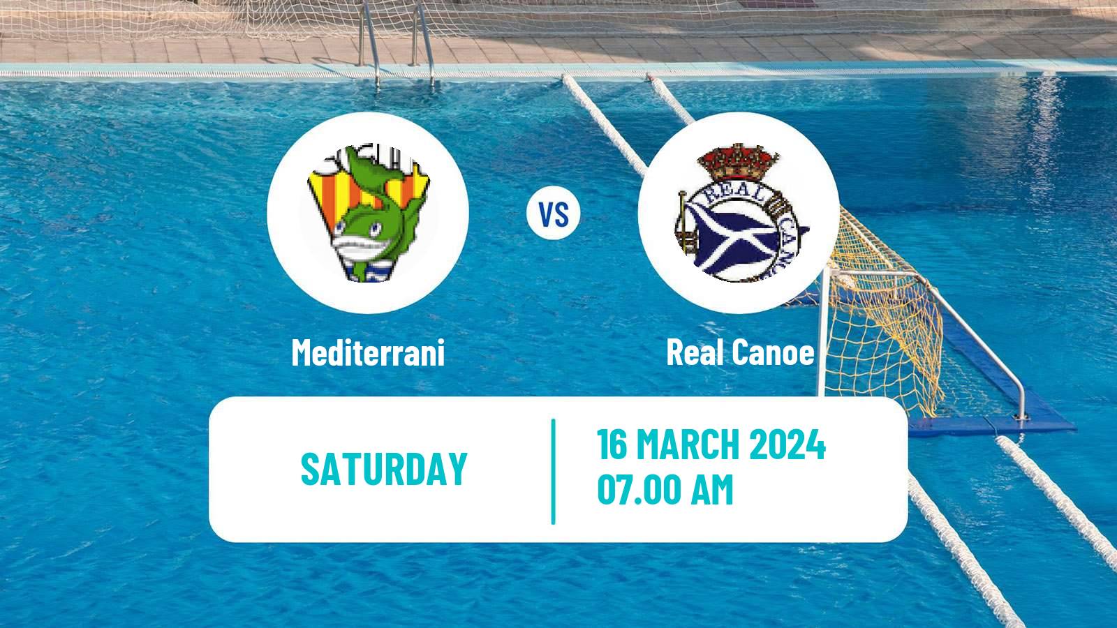 Water polo Spanish Liga Premaat Women Mediterrani - Real Canoe