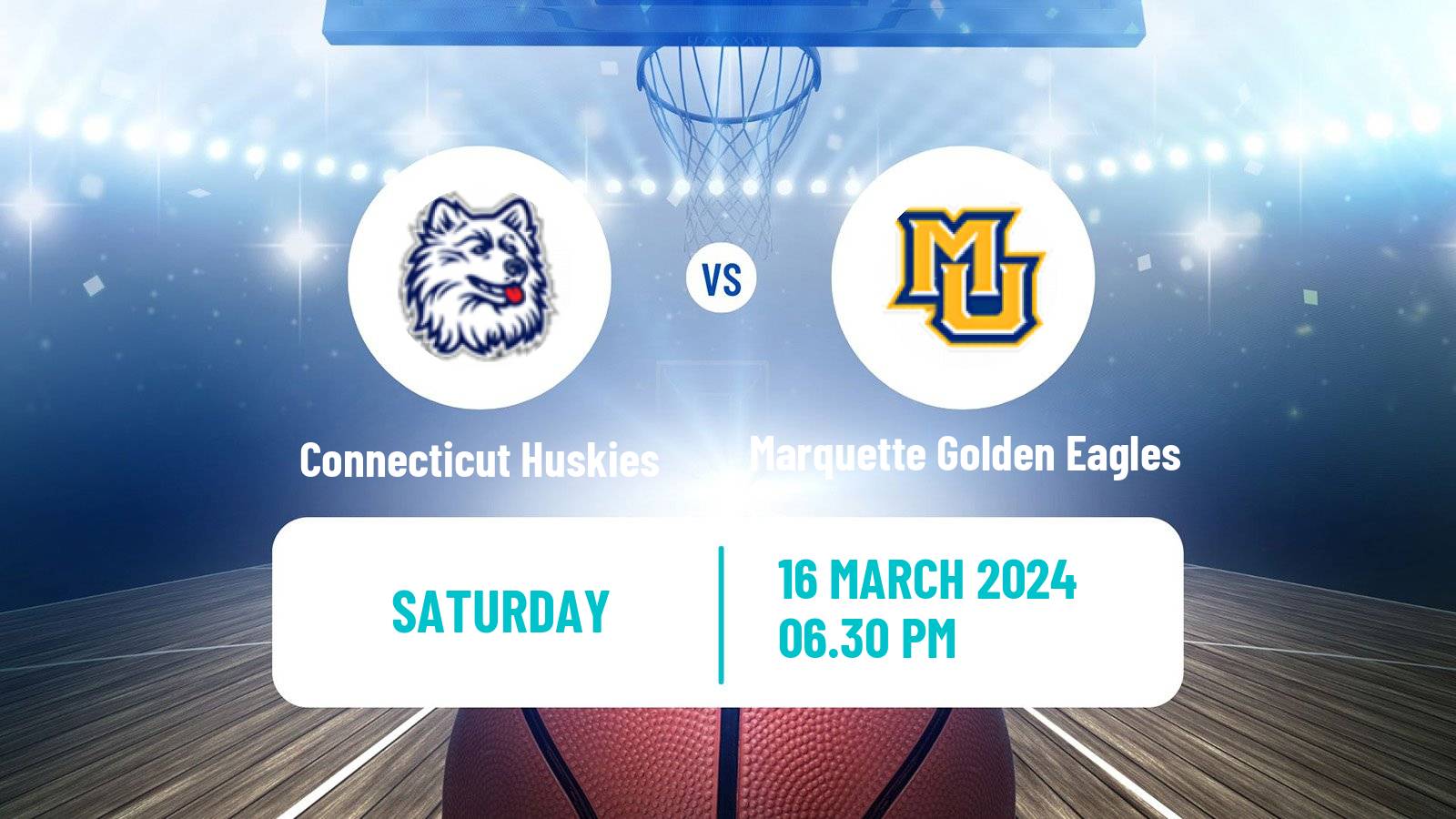 Basketball NCAA College Basketball Connecticut Huskies - Marquette Golden Eagles