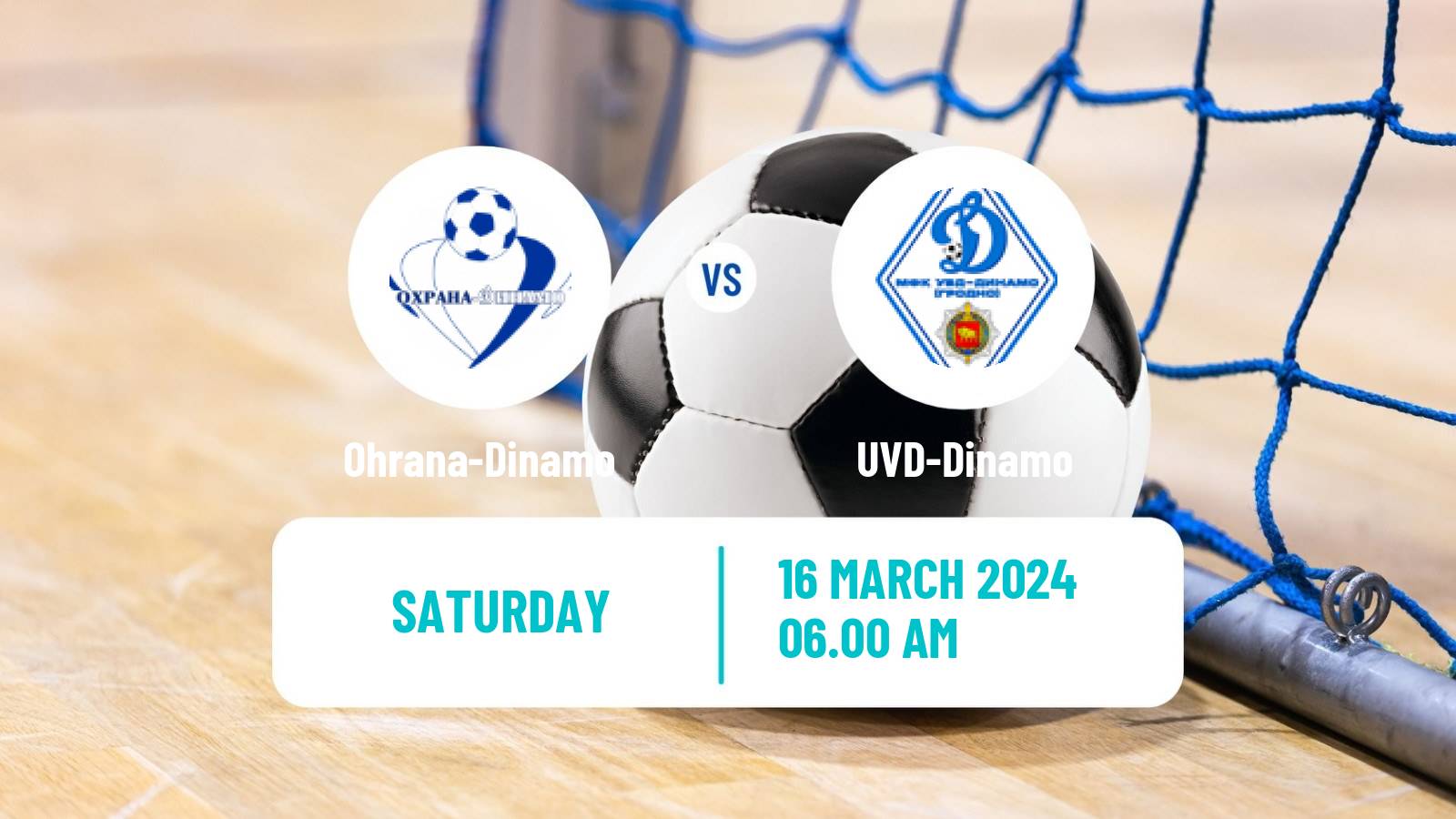 Futsal Belarusian Premier League Futsal Ohrana-Dinamo - UVD-Dinamo