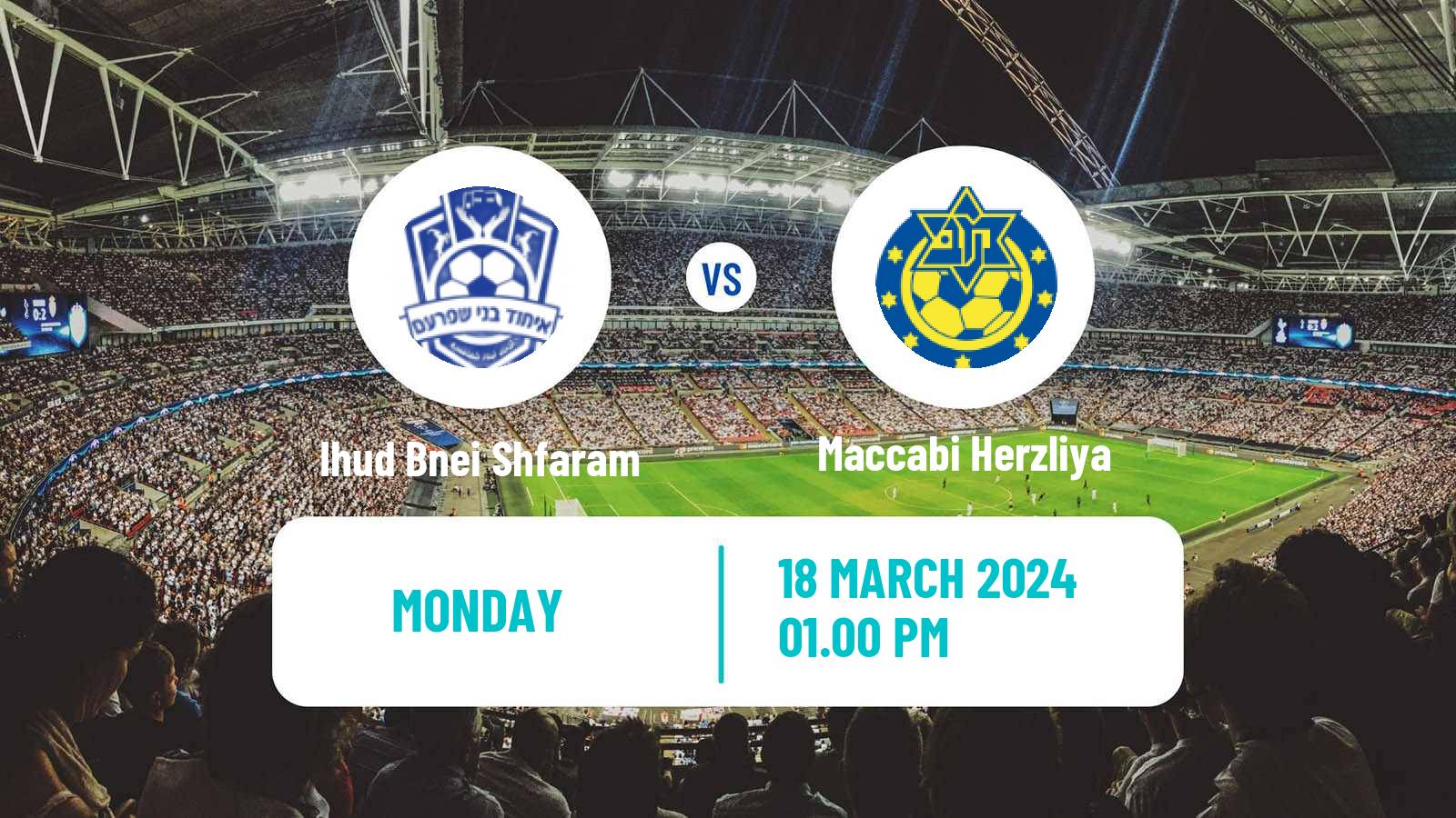 Soccer Israeli Liga Leumit Ihud Bnei Shfaram - Maccabi Herzliya