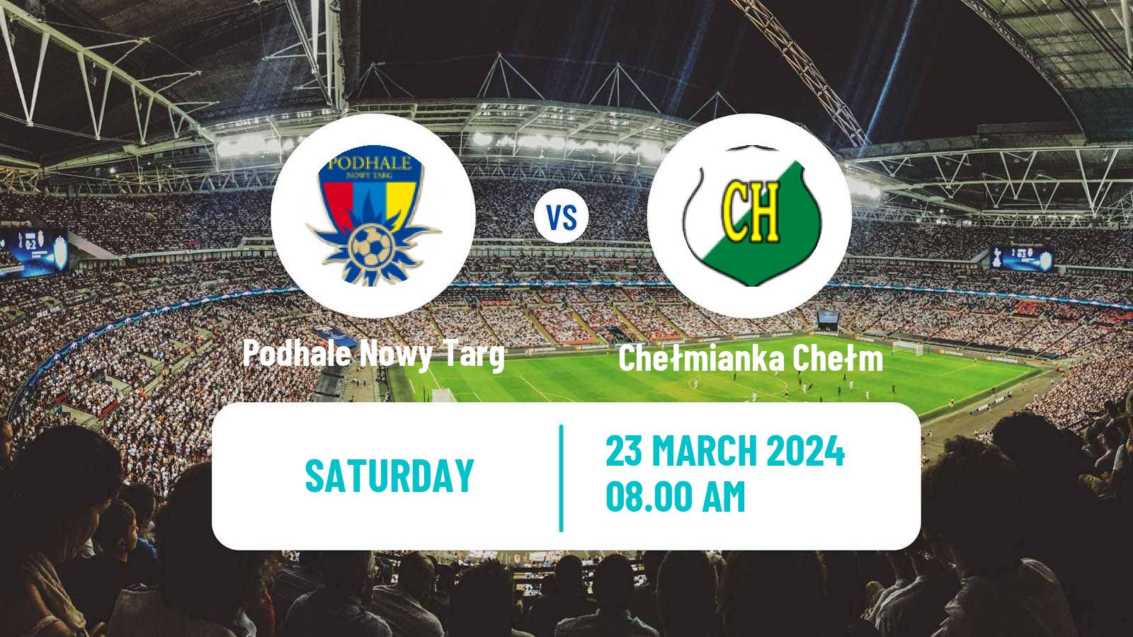 Soccer Polish Division 3 - Group IV Podhale Nowy Targ - Chełmianka Chełm