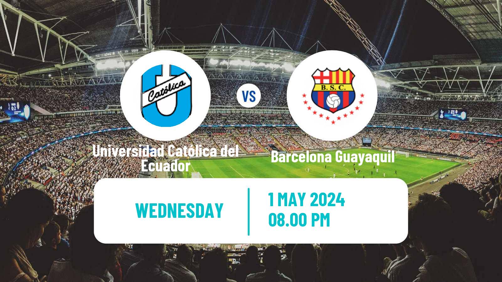 Soccer Ecuadorian Liga Pro Universidad Católica del Ecuador - Barcelona Guayaquil