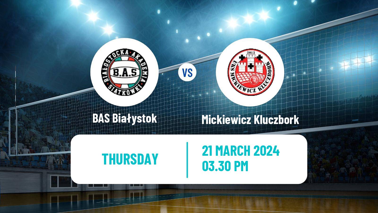 Volleyball Polish I Liga Volleyball BAS Białystok - Mickiewicz Kluczbork