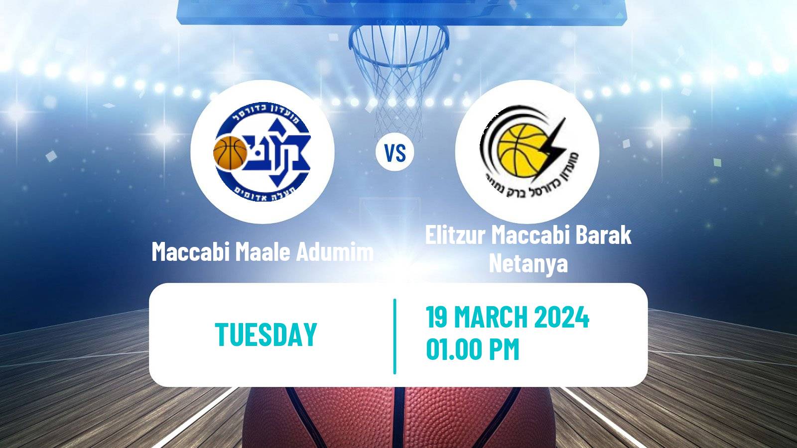Basketball Israeli Liga Leumit Basketball Maccabi Maale Adumim - Elitzur Maccabi Barak Netanya