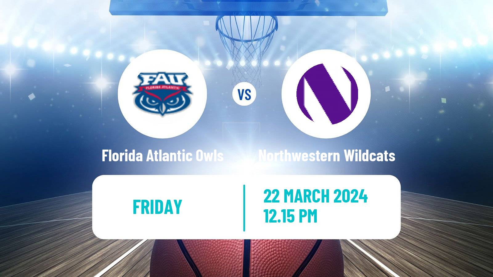 Basketball NCAA College Basketball Florida Atlantic Owls - Northwestern Wildcats