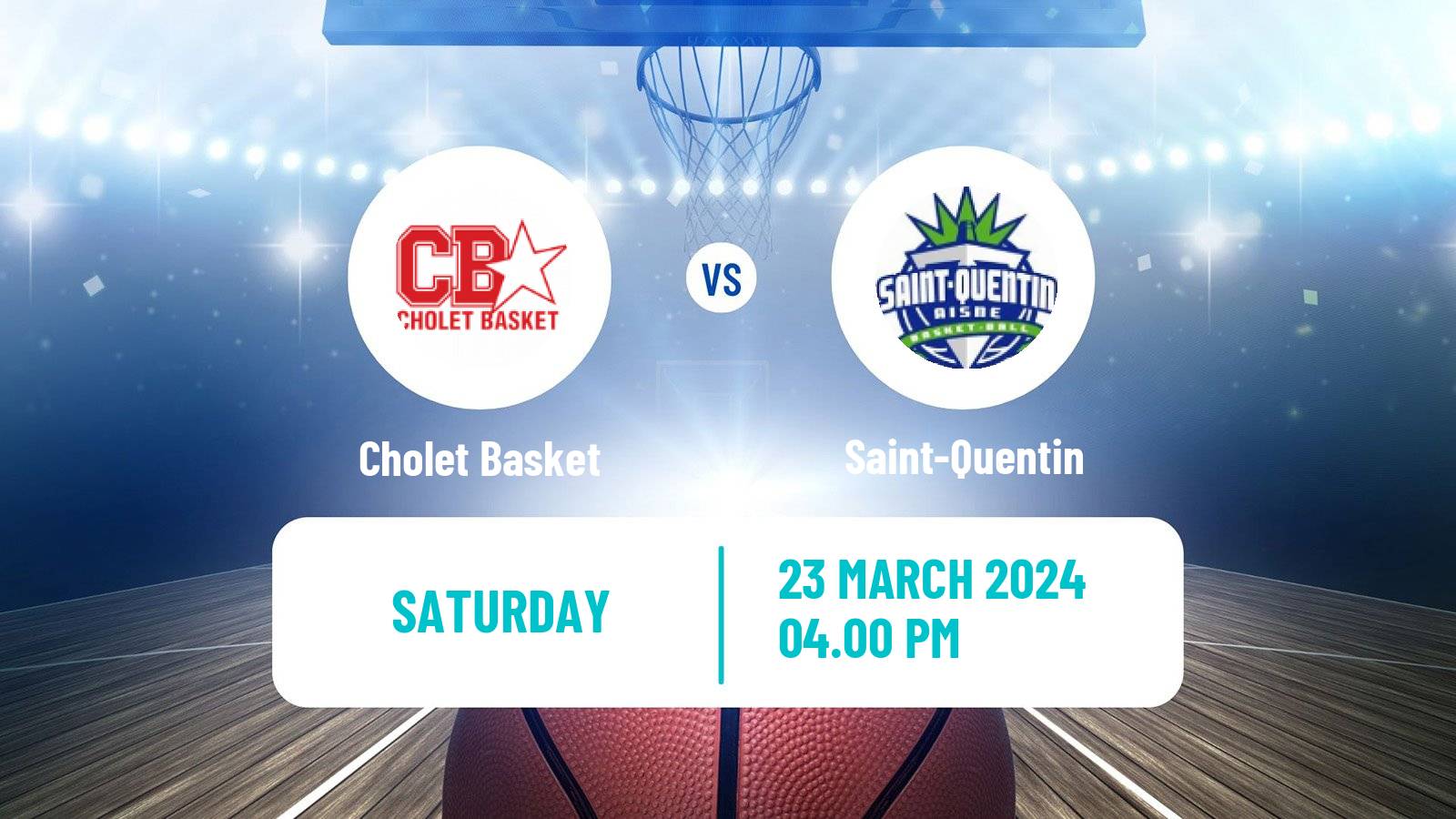 Basketball French LNB Cholet Basket - Saint-Quentin