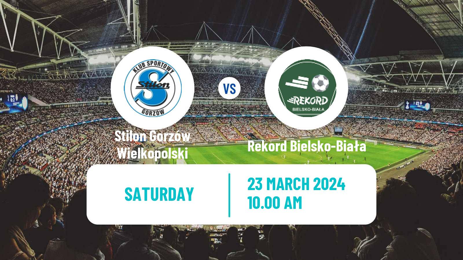 Soccer Polish Division 3 - Group III Stilon Gorzów Wielkopolski - Rekord Bielsko-Biała