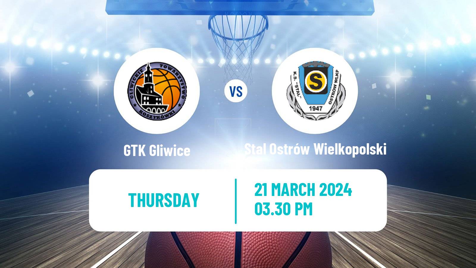 Basketball Polish Basket Liga GTK Gliwice - Stal Ostrów Wielkopolski