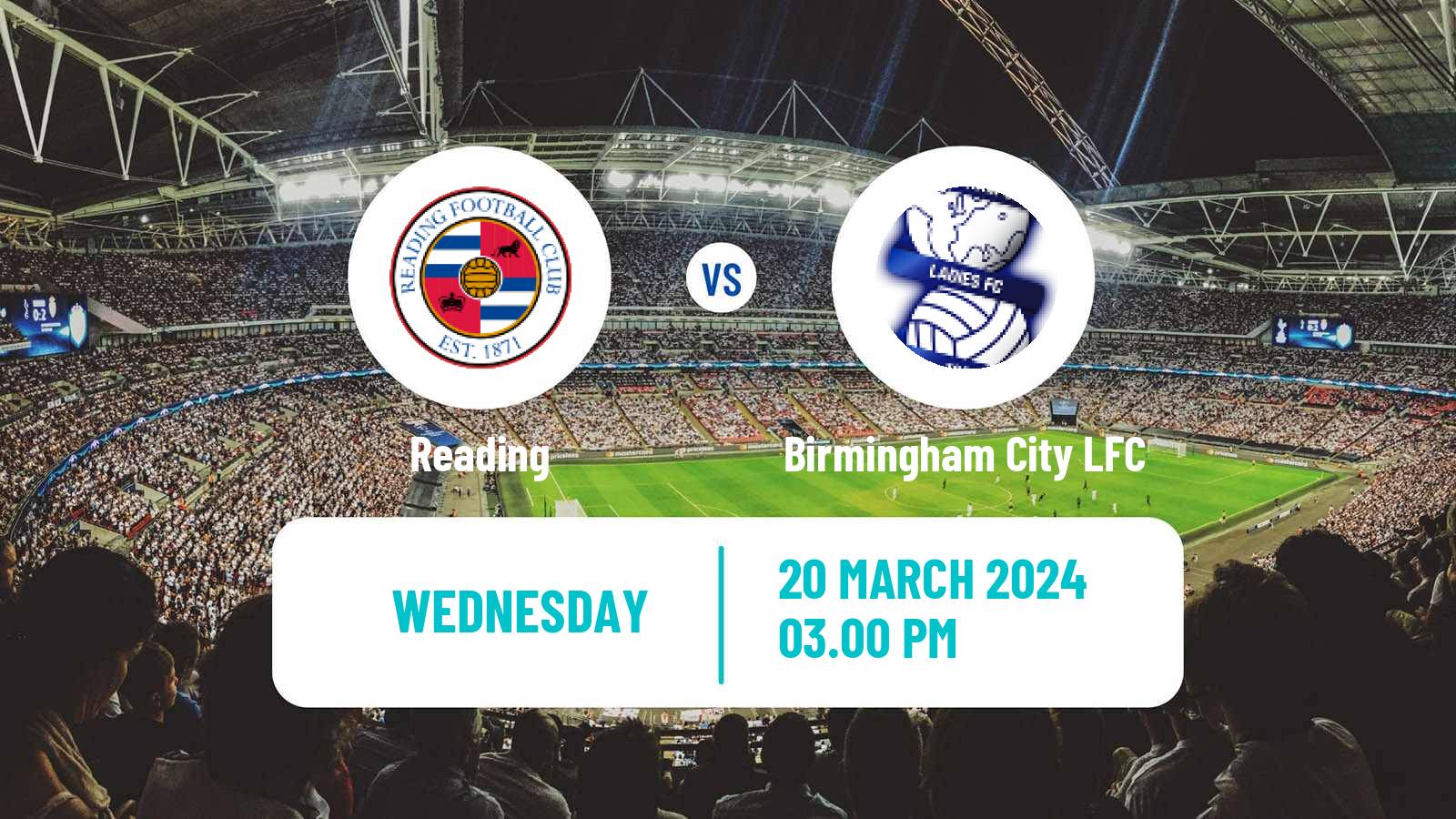 Soccer English Women Championship Reading - Birmingham City LFC