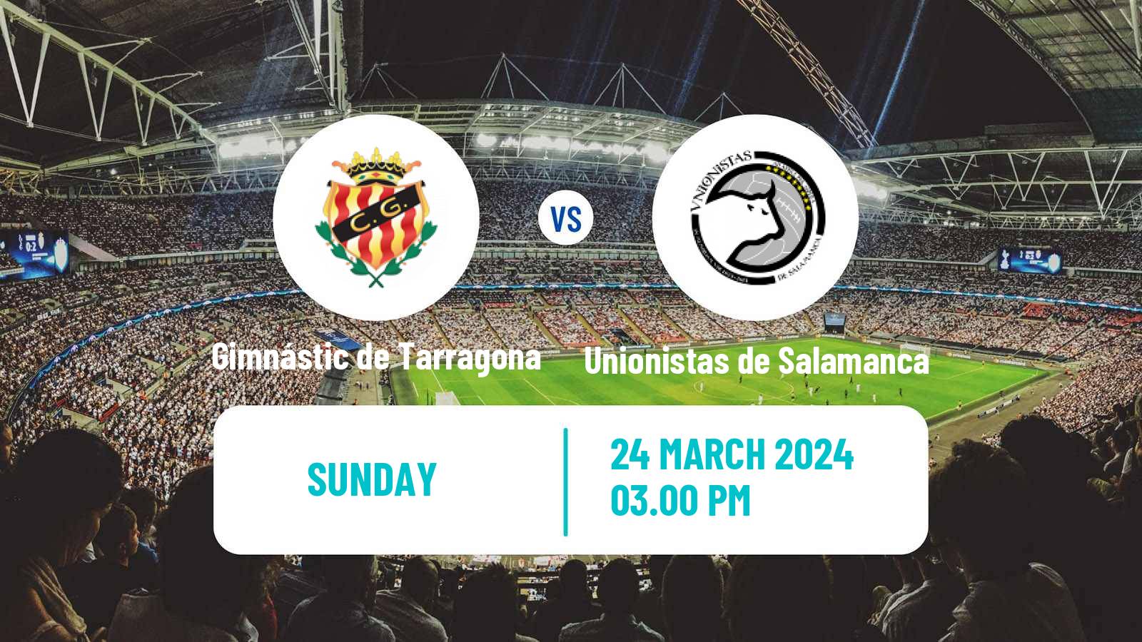 Soccer Spanish Primera RFEF Group 1 Gimnástic de Tarragona - Unionistas de Salamanca