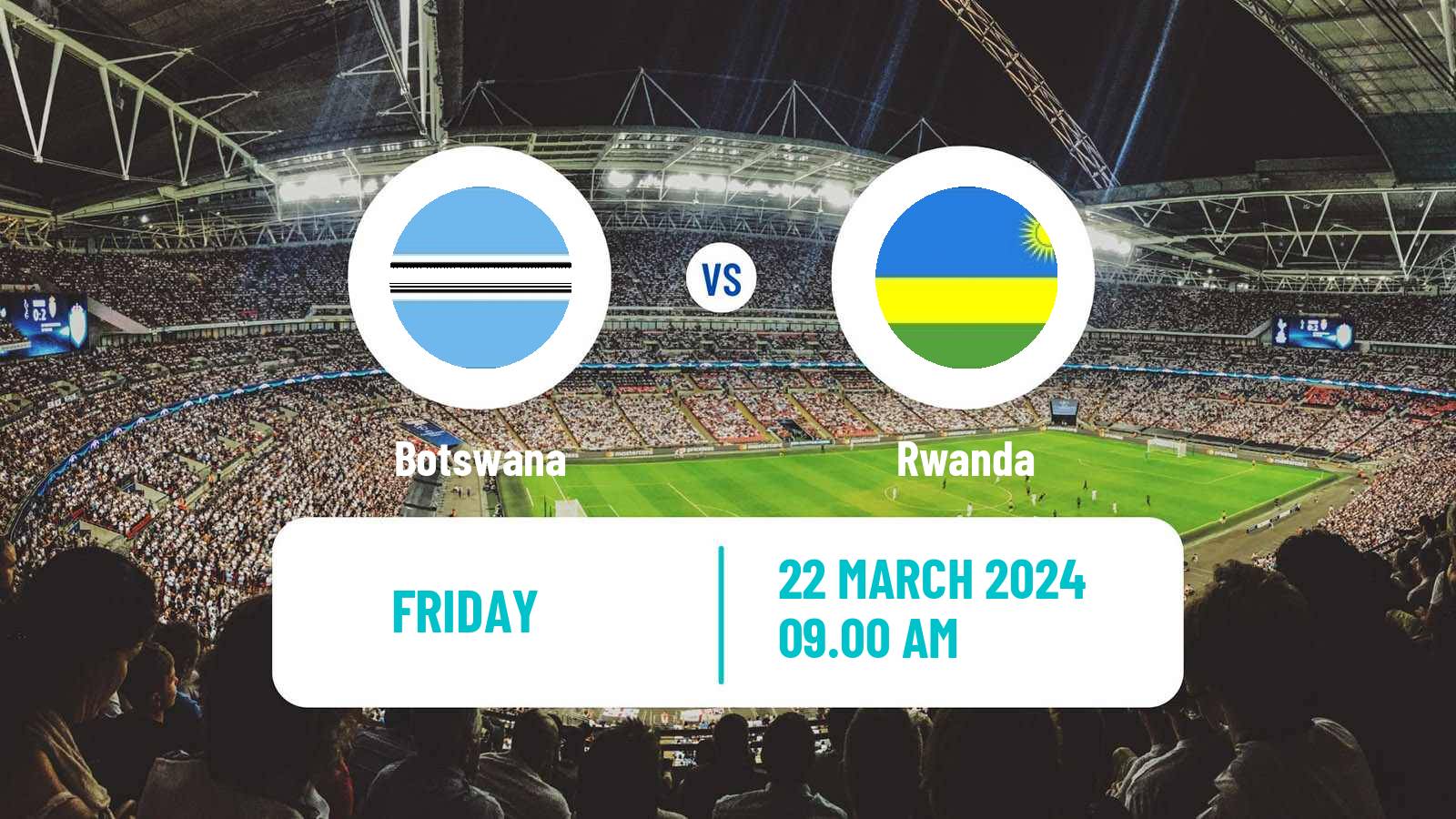 Soccer Friendly Botswana - Rwanda