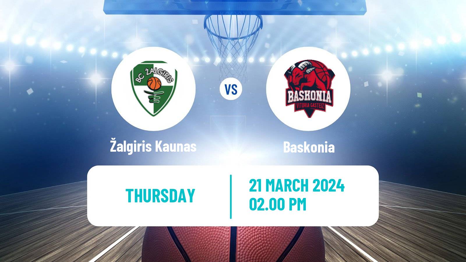 Basketball Euroleague Žalgiris Kaunas - Baskonia