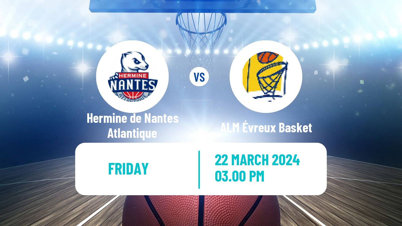 Basketball French LNB Pro B Hermine de Nantes Atlantique - ALM Évreux Basket