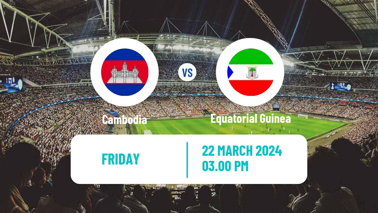 Soccer Friendly Cambodia - Equatorial Guinea