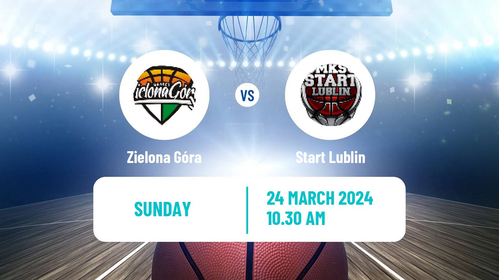 Basketball Polish Basket Liga Zielona Góra - Start Lublin