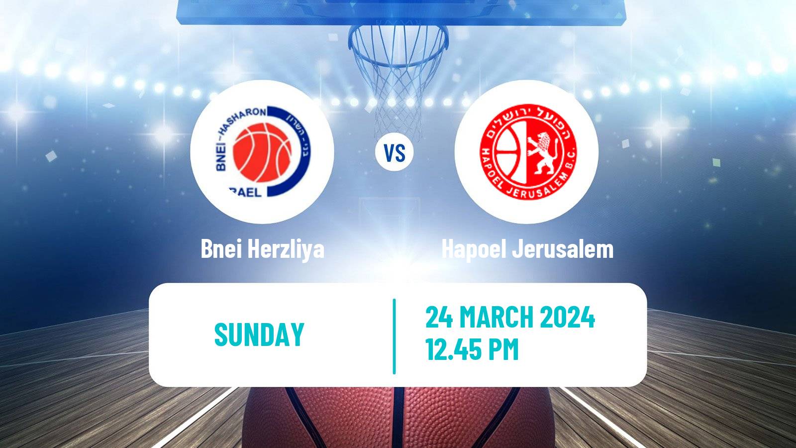Basketball Israeli Basketball Super League Bnei Herzliya - Hapoel Jerusalem