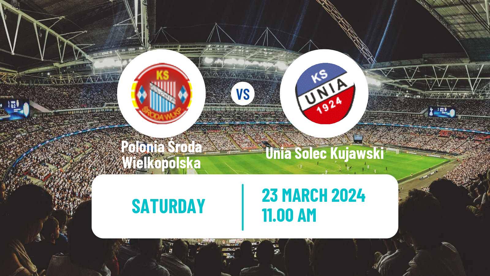 Soccer Polish Division 3 - Group II Polonia Środa Wielkopolska - Unia Solec Kujawski