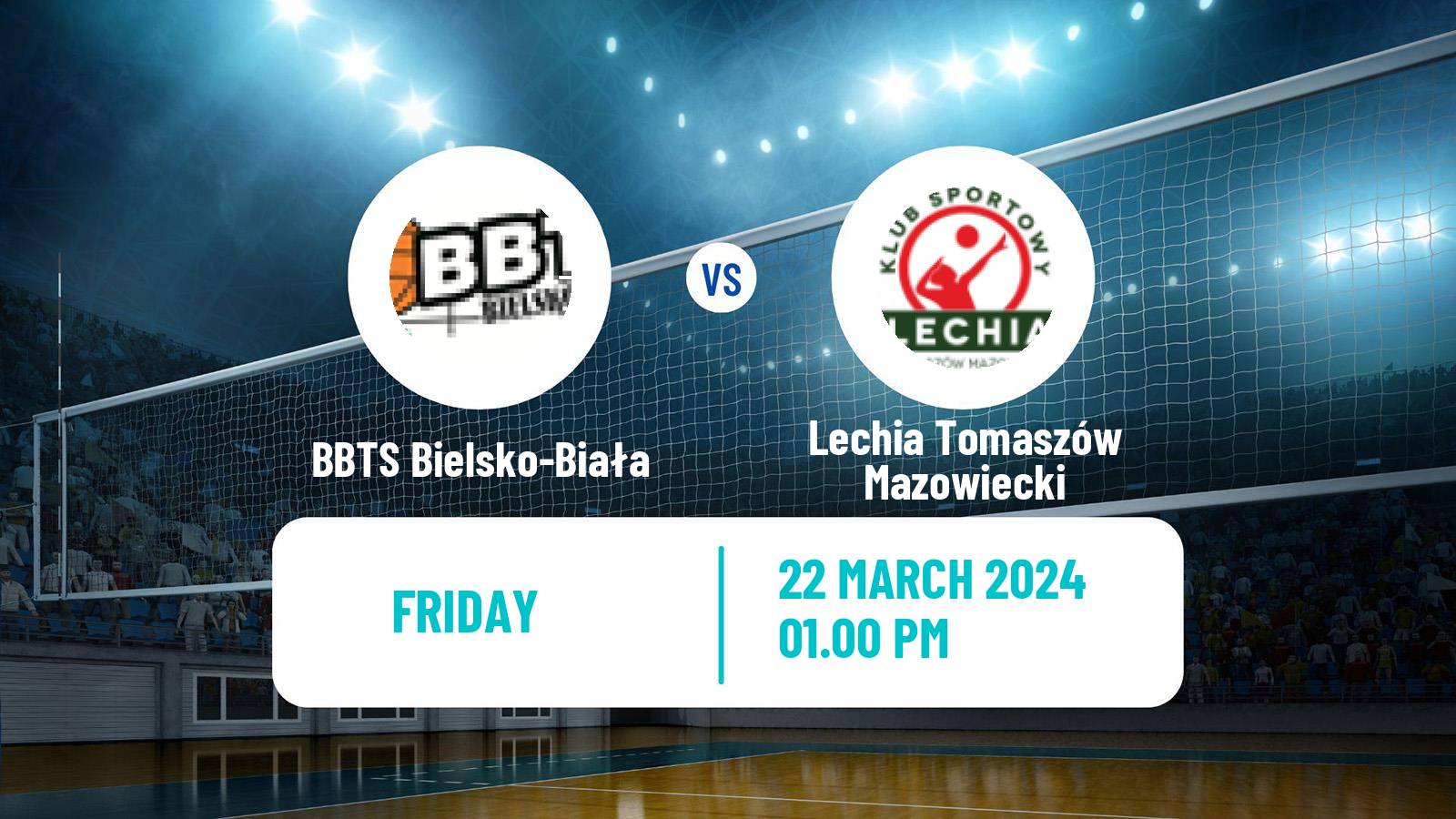 Volleyball Polish I Liga Volleyball BBTS Bielsko-Biała - Lechia Tomaszów Mazowiecki