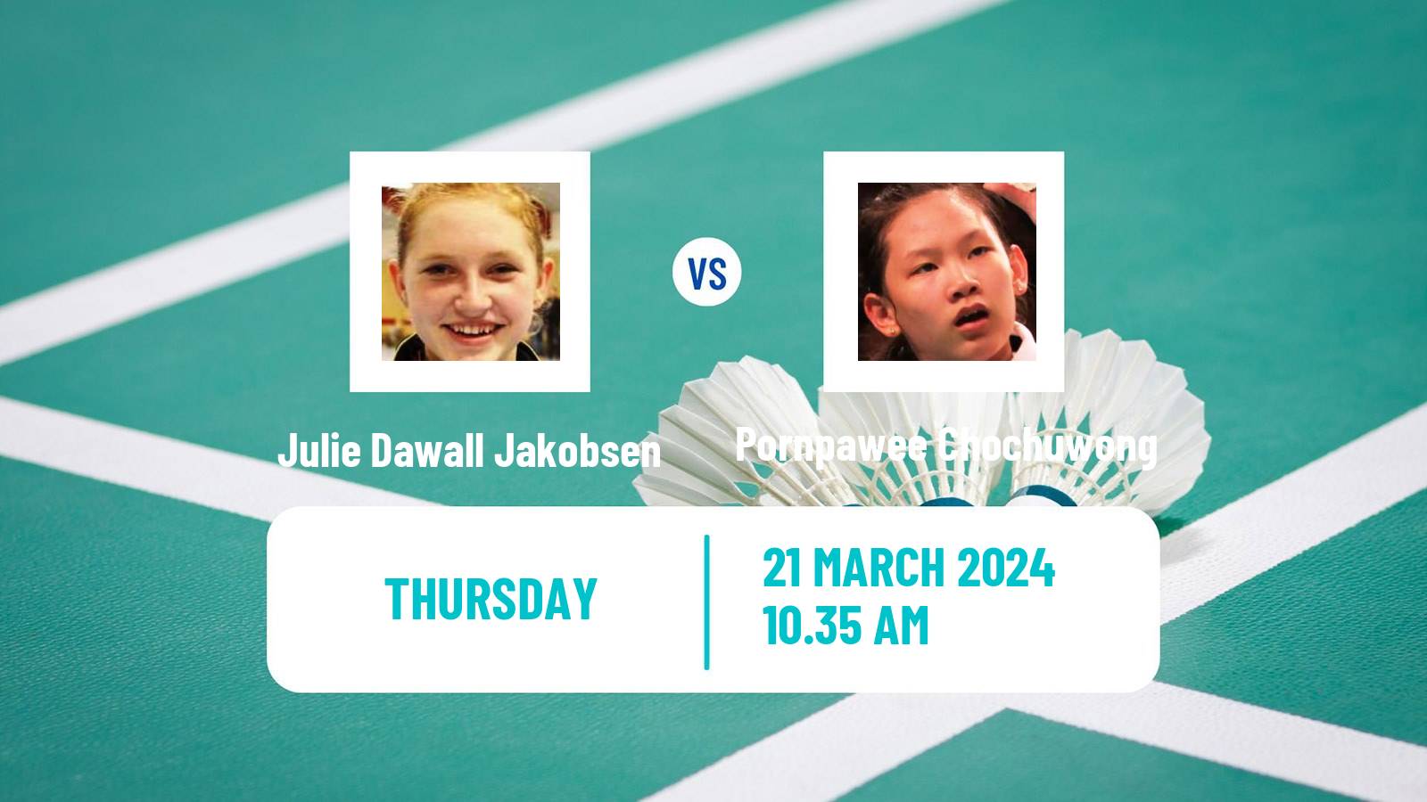 Badminton BWF World Tour Swiss Open Women Julie Dawall Jakobsen - Pornpawee Chochuwong