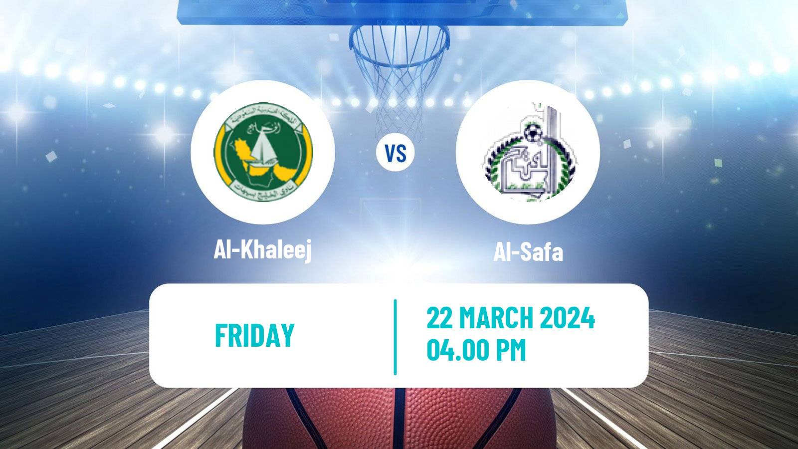 Basketball Saudi Premier League Basketball Al-Khaleej - Al-Safa