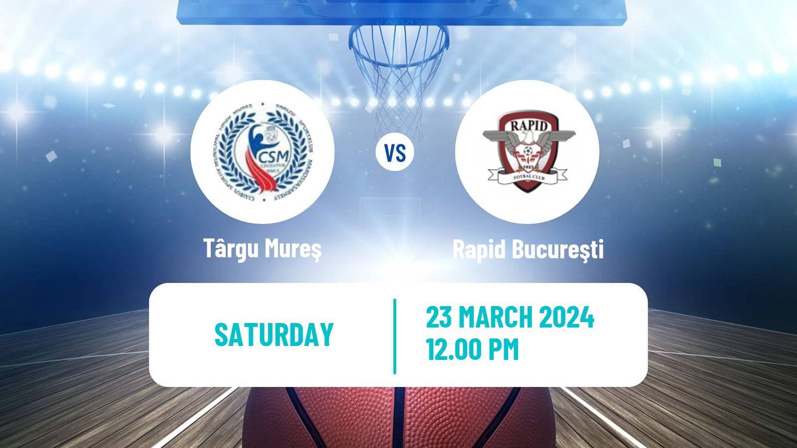 Basketball Romanian Divizia A Basketball Târgu Mureş - Rapid Bucureşti