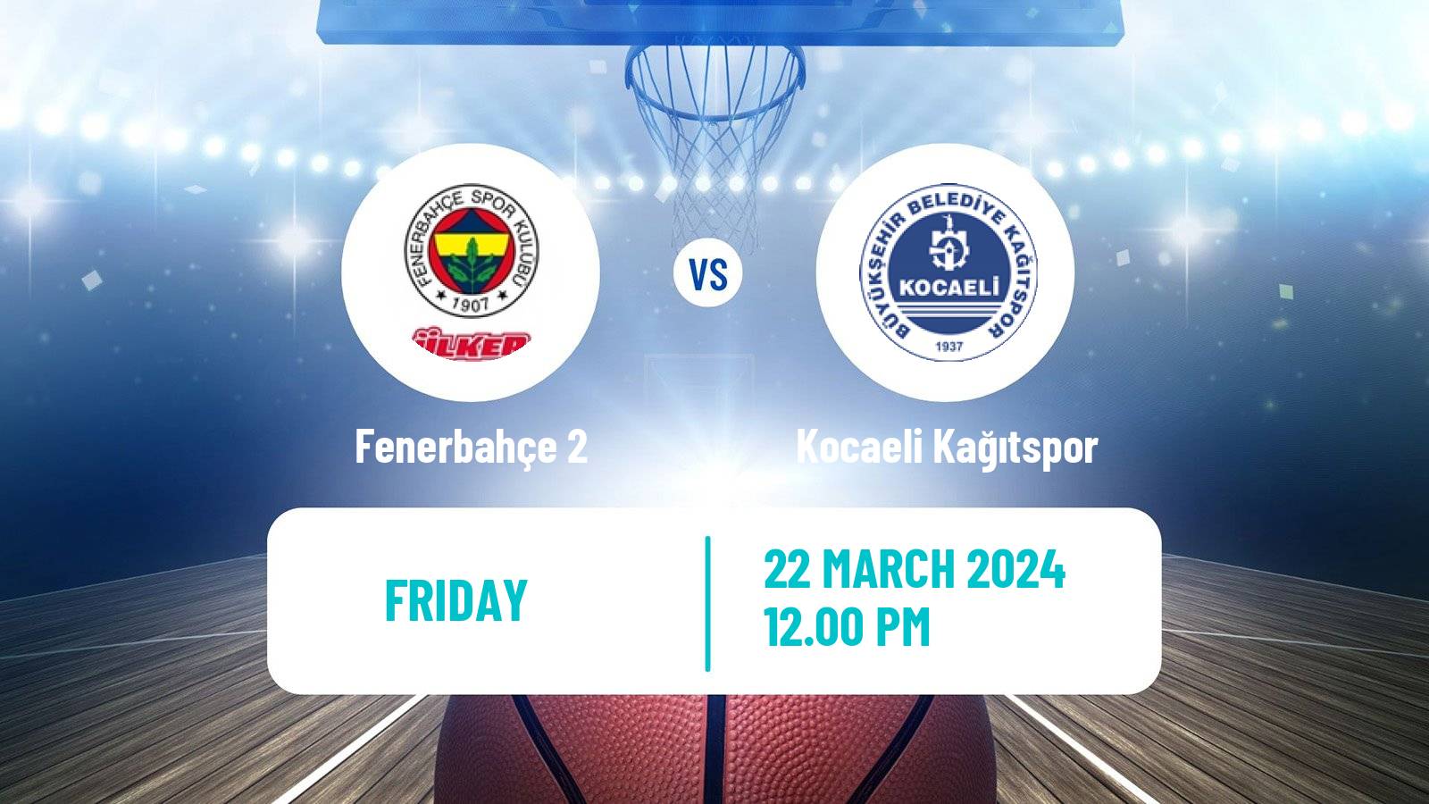 Basketball Turkish TBL Fenerbahçe 2 - Kocaeli Kağıtspor