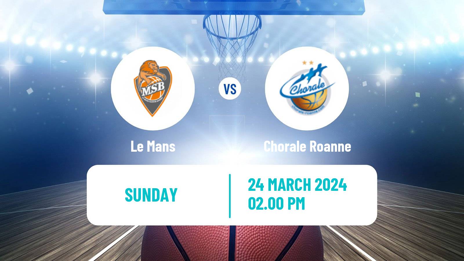 Basketball French LNB Le Mans - Chorale Roanne