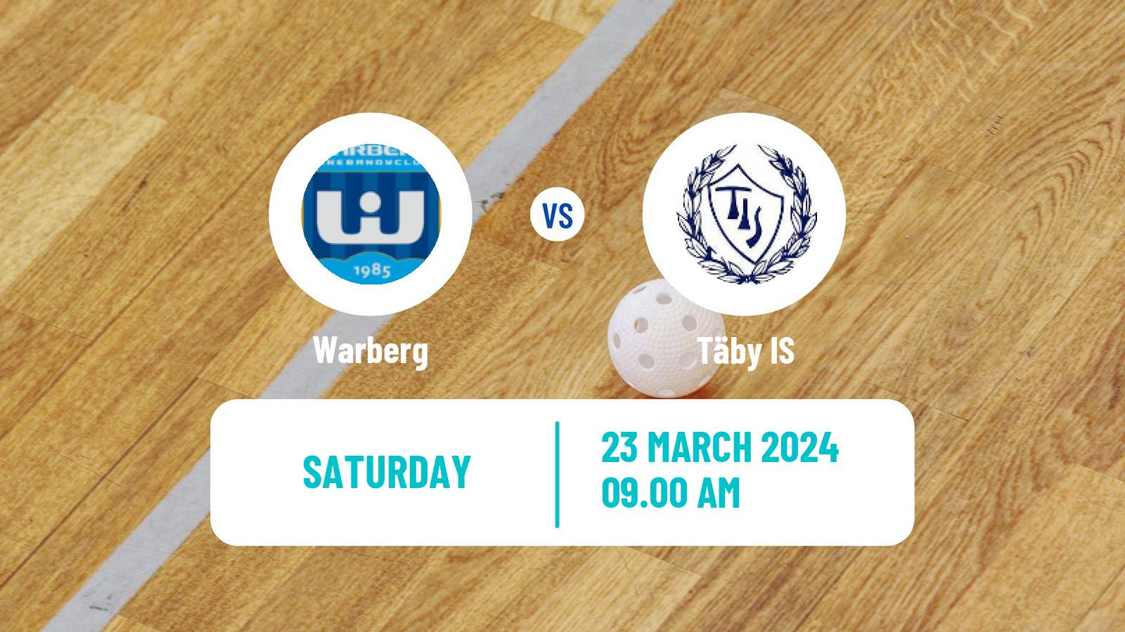 Floorball Swedish Superligan Floorball Women Warberg - Täby IS