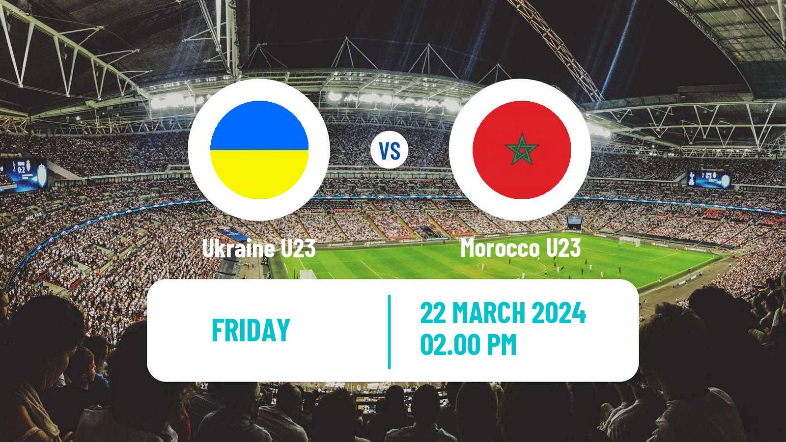 Soccer Friendly Ukraine U23 - Morocco U23