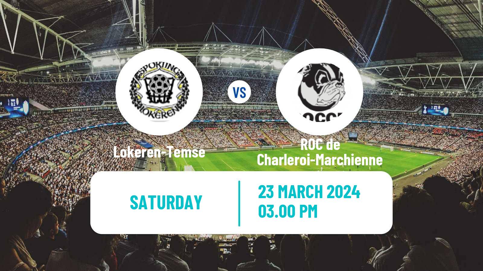 Soccer Belgian National Division 1 Lokeren-Temse - ROC de Charleroi-Marchienne