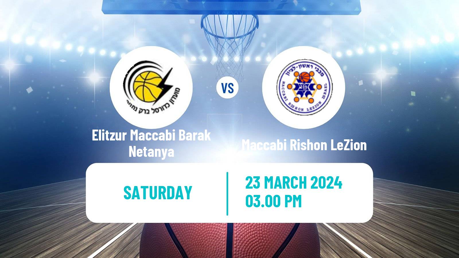 Basketball Israeli Liga Leumit Basketball Elitzur Maccabi Barak Netanya - Maccabi Rishon LeZion