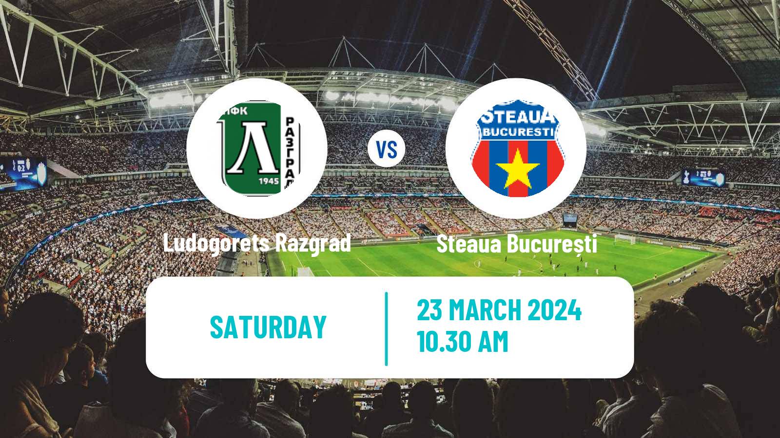 Soccer Club Friendly Ludogorets Razgrad - Steaua București