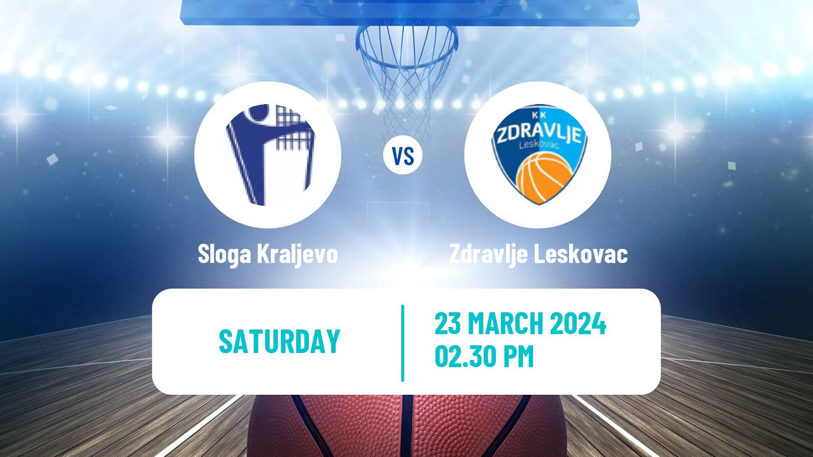 Basketball Serbian First League Basketball Sloga Kraljevo - Zdravlje Leskovac
