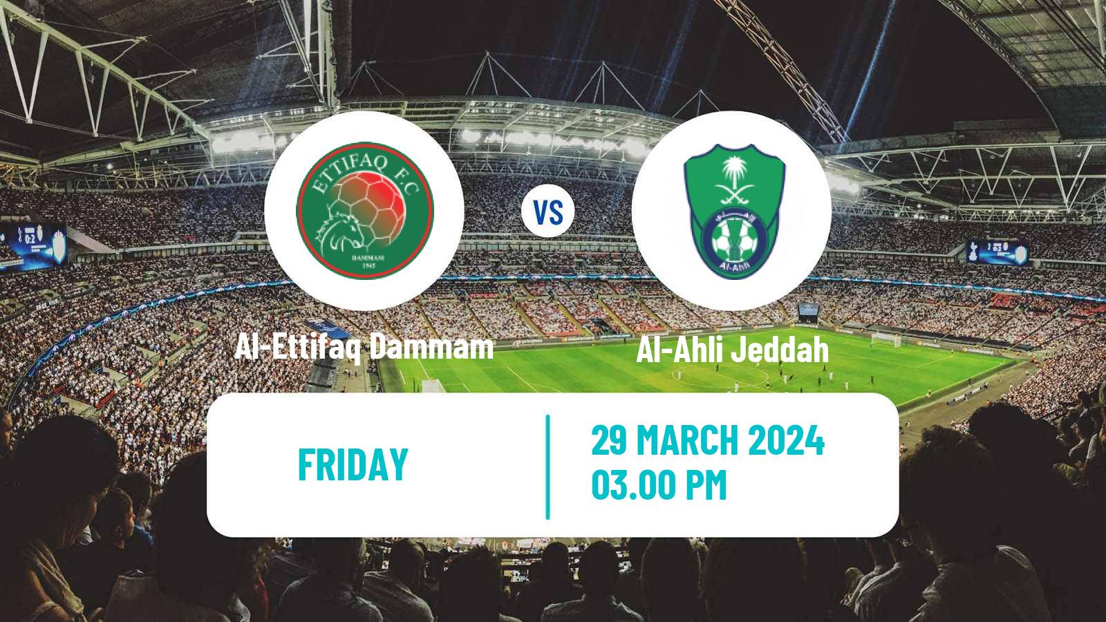 Soccer Saudi Professional League Al-Ettifaq Dammam - Al-Ahli Jeddah