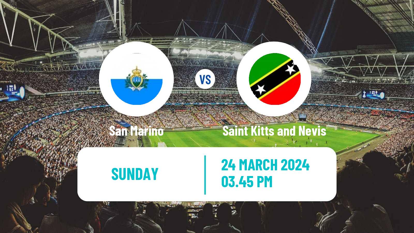 Soccer Friendly San Marino - Saint Kitts and Nevis