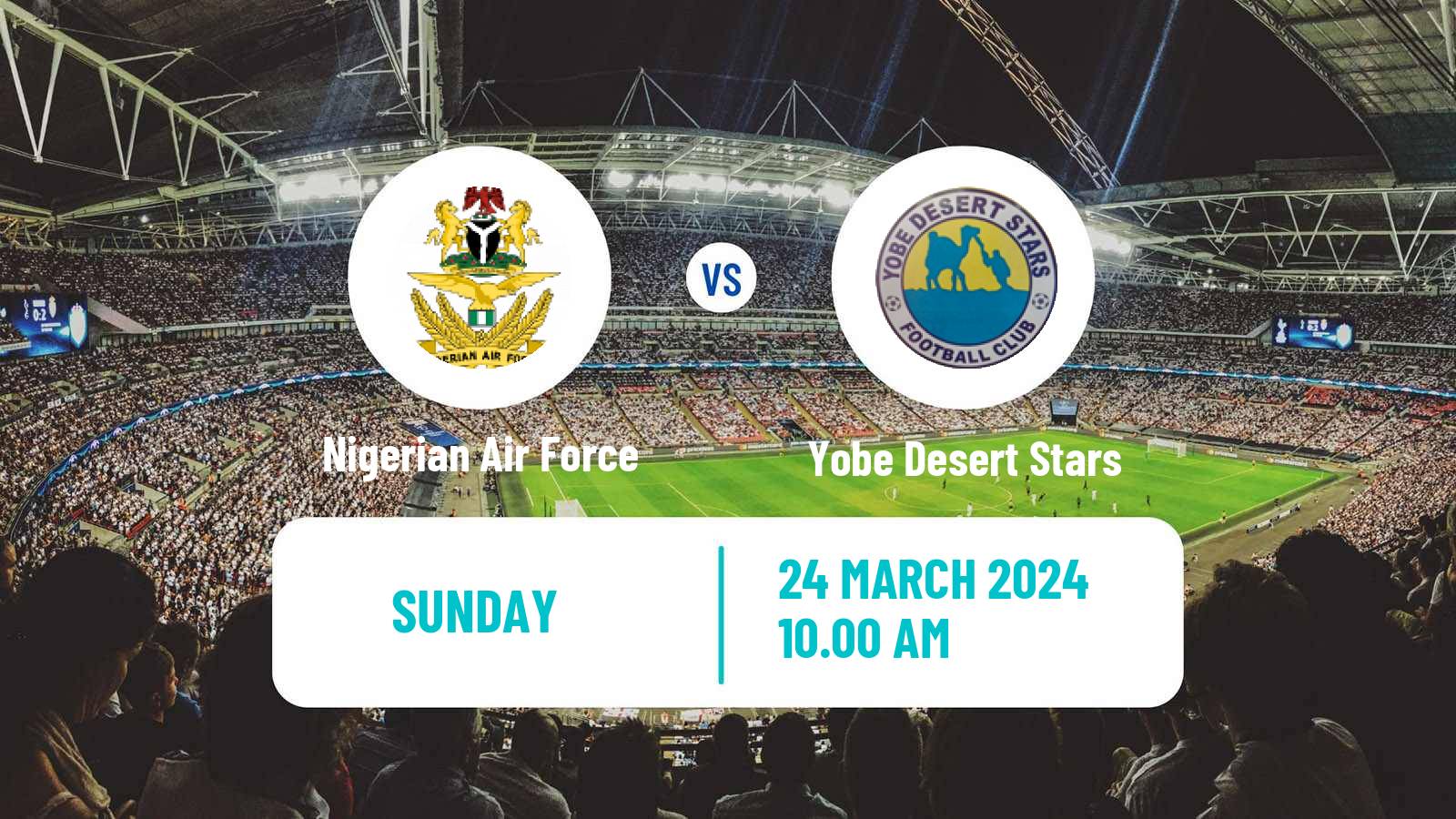 Soccer Nigerian National League Nigerian Air Force - Yobe Desert Stars