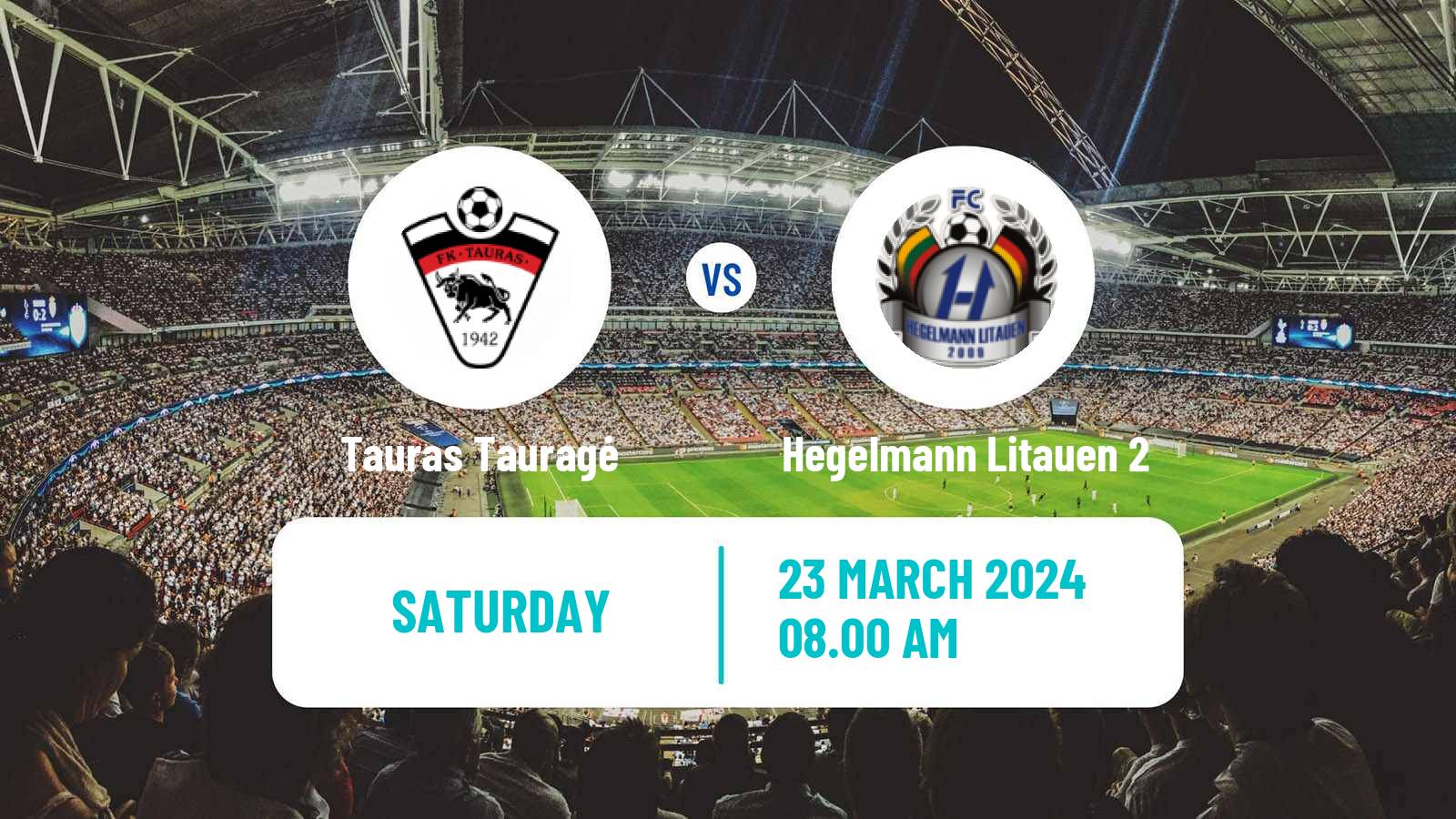 Soccer Lithuanian Division 2 Tauras Tauragė - Hegelmann Litauen 2