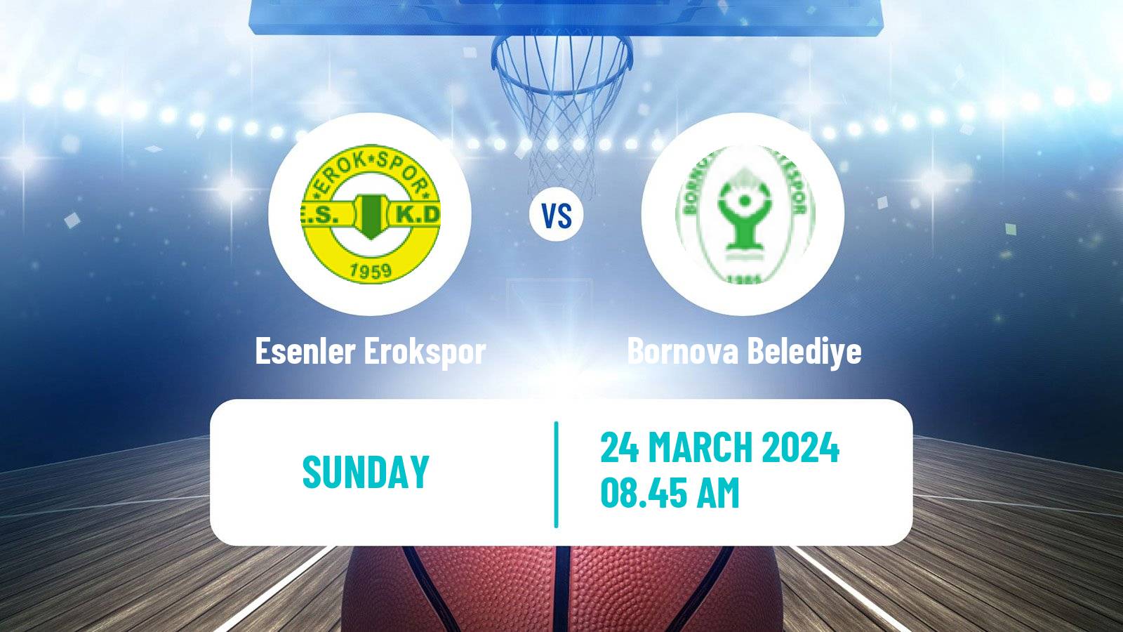 Basketball Turkish TBL Esenler Erokspor - Bornova Belediye