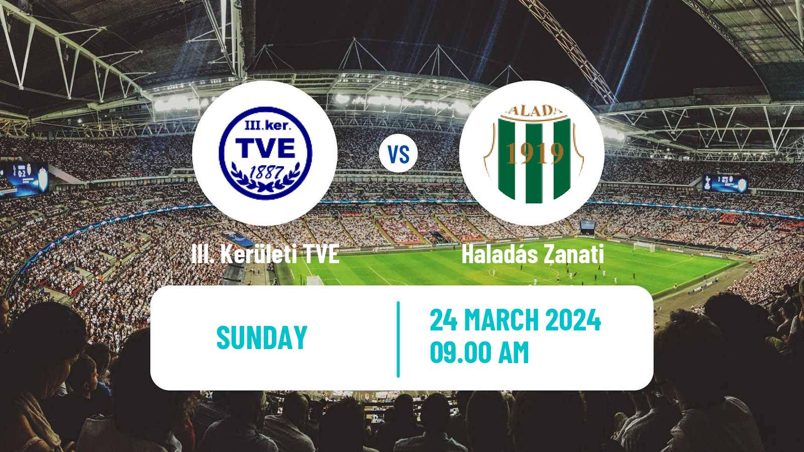 Soccer Hungarian NB III Northwest III. Kerületi TVE - Haladás Zanati