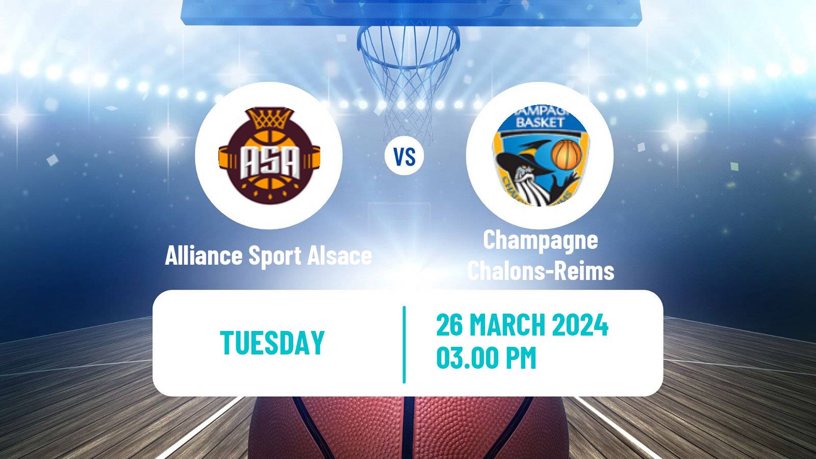 Basketball French LNB Pro B Alliance Sport Alsace - Champagne Chalons-Reims