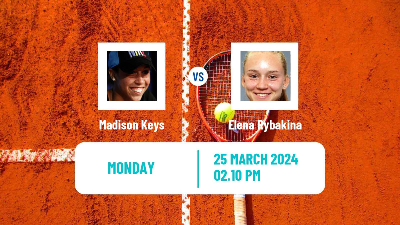 Tennis WTA Miami Madison Keys - Elena Rybakina