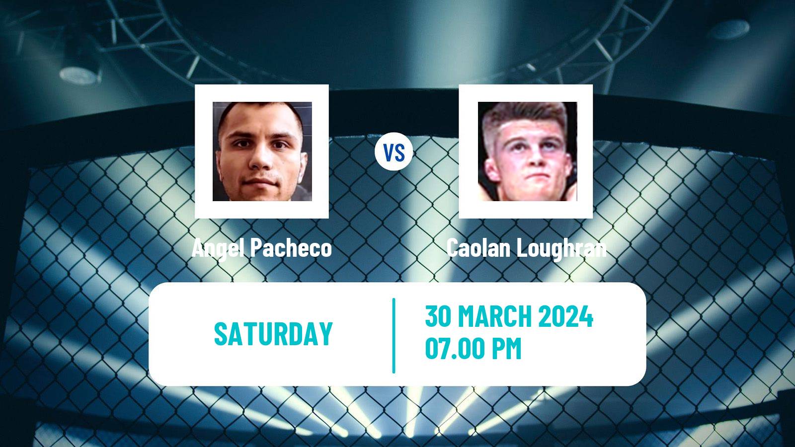 MMA Bantamweight UFC Men Angel Pacheco - Caolan Loughran