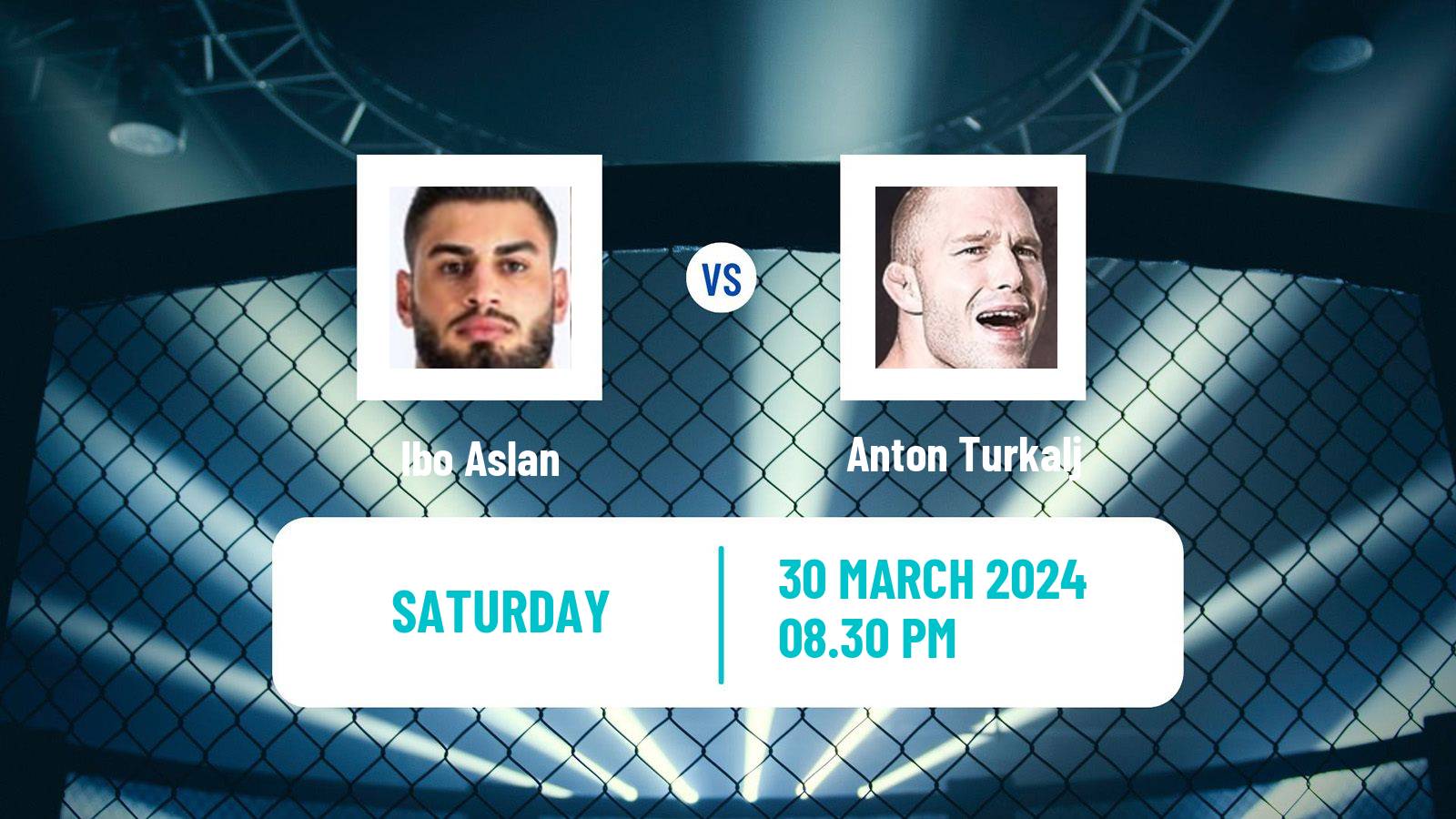 MMA Light Heavyweight UFC Men Ibo Aslan - Anton Turkalj